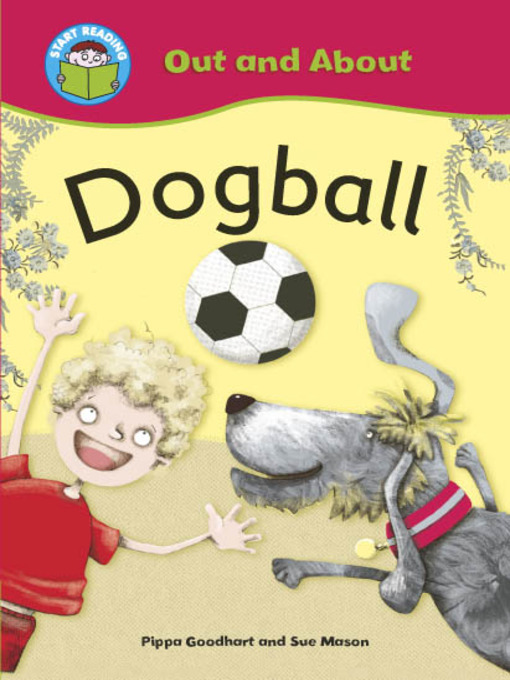 Title details for Dogball by Pippa Goodhart - Available